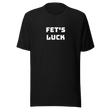 Fet's Luck Tee DRØP