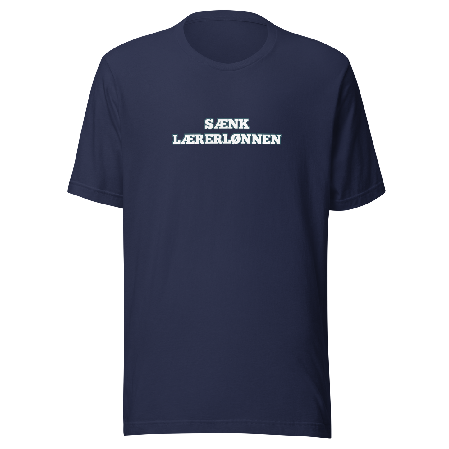 Sænk Lærerlønnen Tee